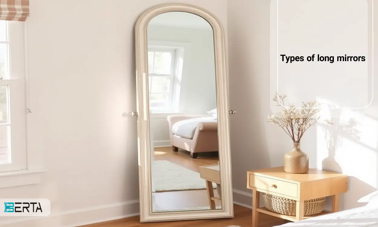 Types of long mirrors along with their features