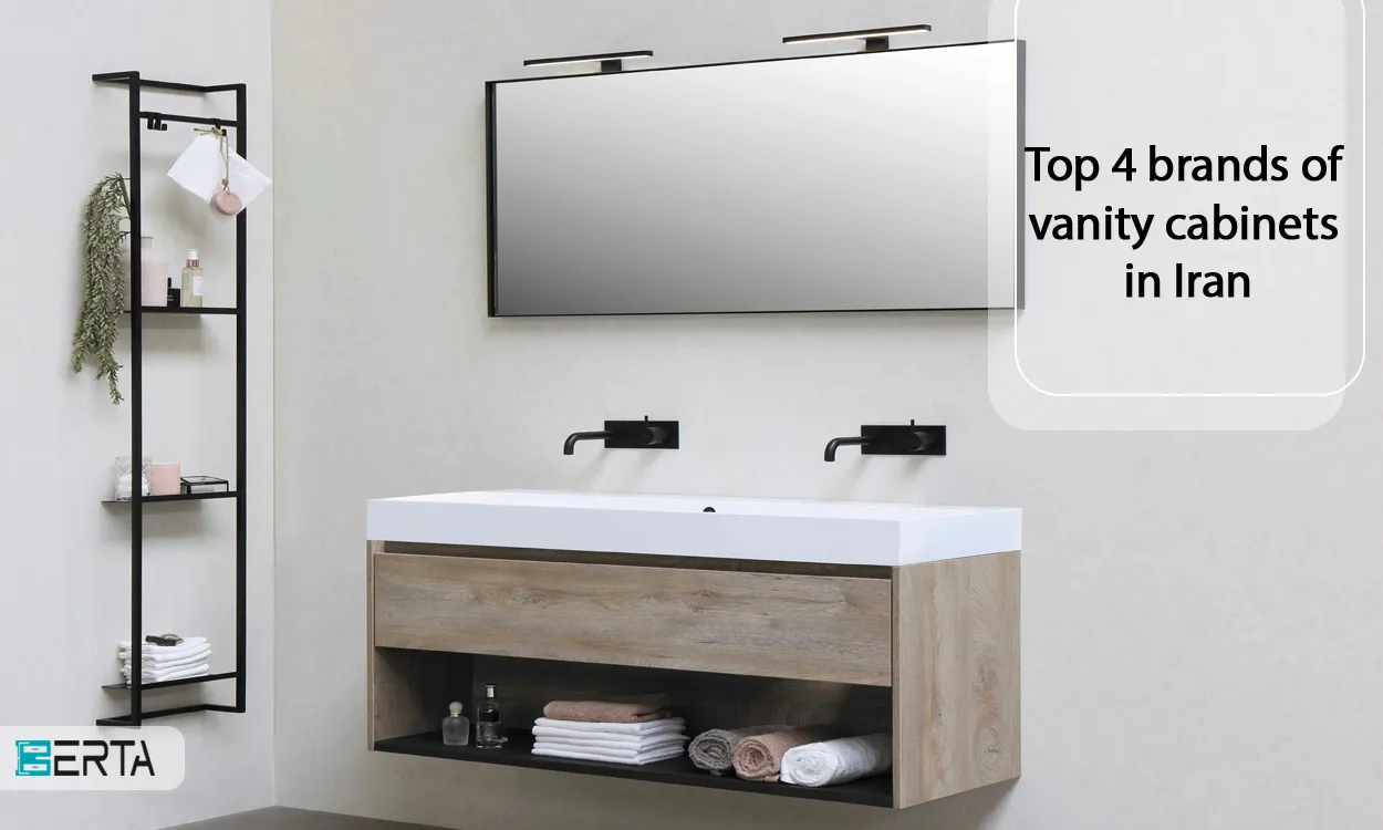 Introducing the top 4 brands of vanity cabinets throughout Iran